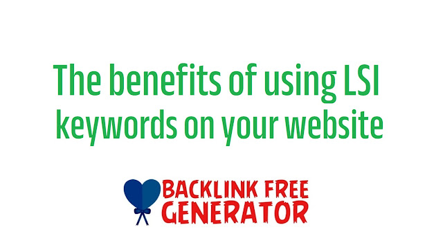 The benefits of using LSI keywords on your website