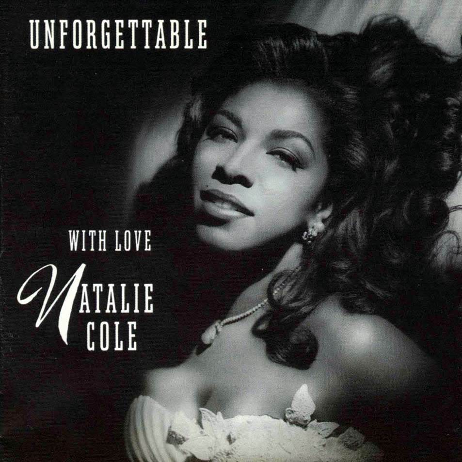ナタリー・コールのアルバム『Unforgettable.., With Love』のジャケット