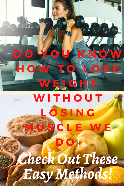 Do You Know How to Lose Weight Without Losing Muscle We Do! Check Out These Easy Methods!