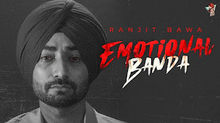 Emotional Banda Lyrics In English – Ranjit Bawa