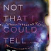 Review: Not That I Could Tell  by Jessica Strawser