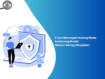 Cara Mencegah Hacking Media Sosial