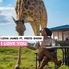 Lizha James - I Love You (Feat. Preto Show) [ 2019  ]