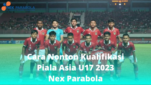 Cara Nonton Timnas Indonesia di Kualifikasi Piala Asia U17 2023