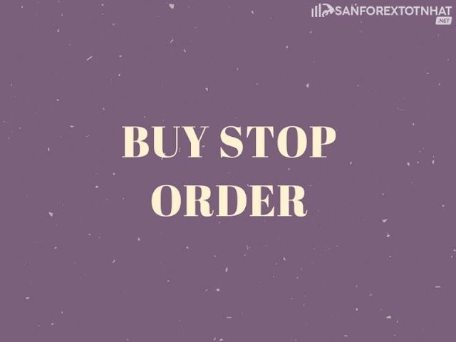 Lệnh Buy Stop trong Forex