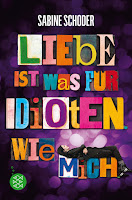 http://www.fischerverlage.de/buch/liebe_ist_was_fuer_idioten_wie_mich/9783733501518