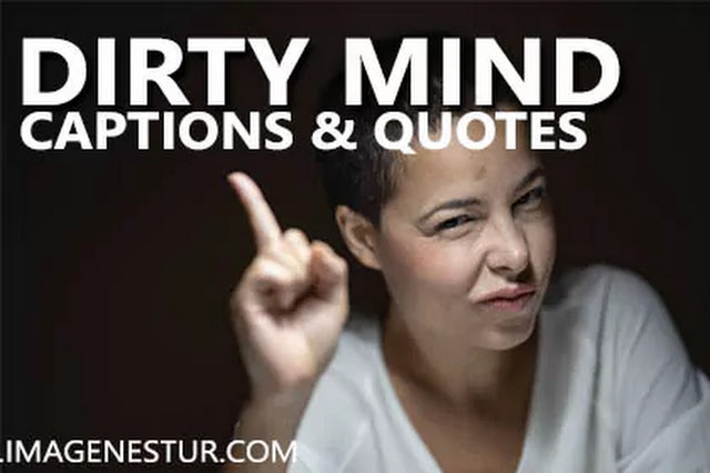 Funny Dirty Quotes Dirty Captions For Instagram Selfies Pictures Imagenestur