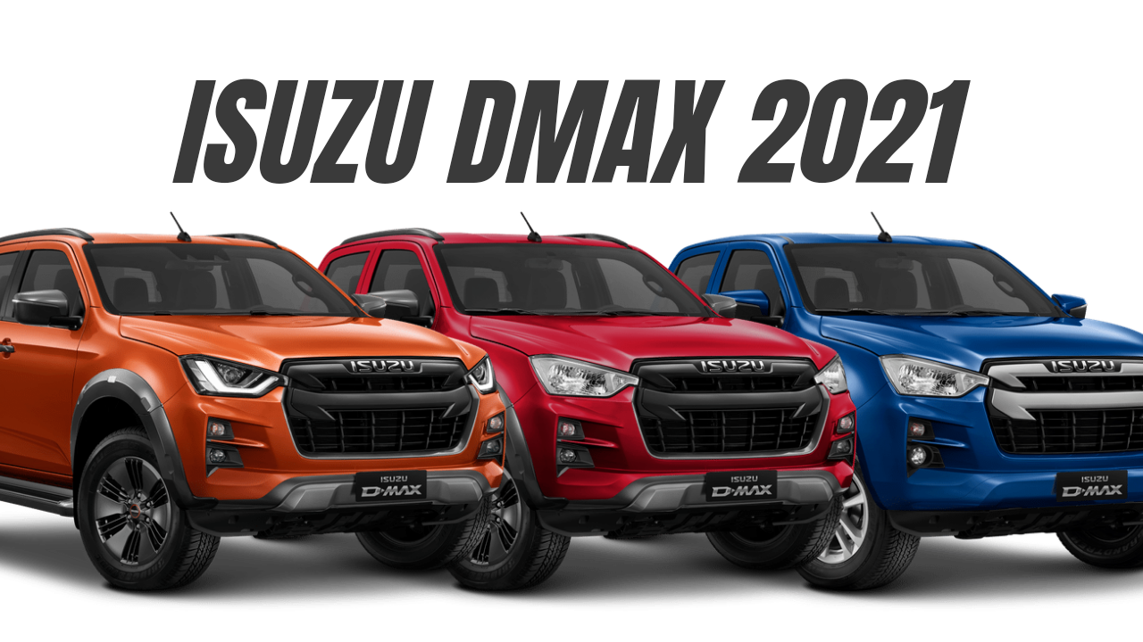 All-New Isuzu DMAX 2021: Prices, Variants, Colors, Exterior, Interior, Specs, Safety Features