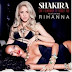 Shakira & Rihanna presentan Can’t remember to forget you