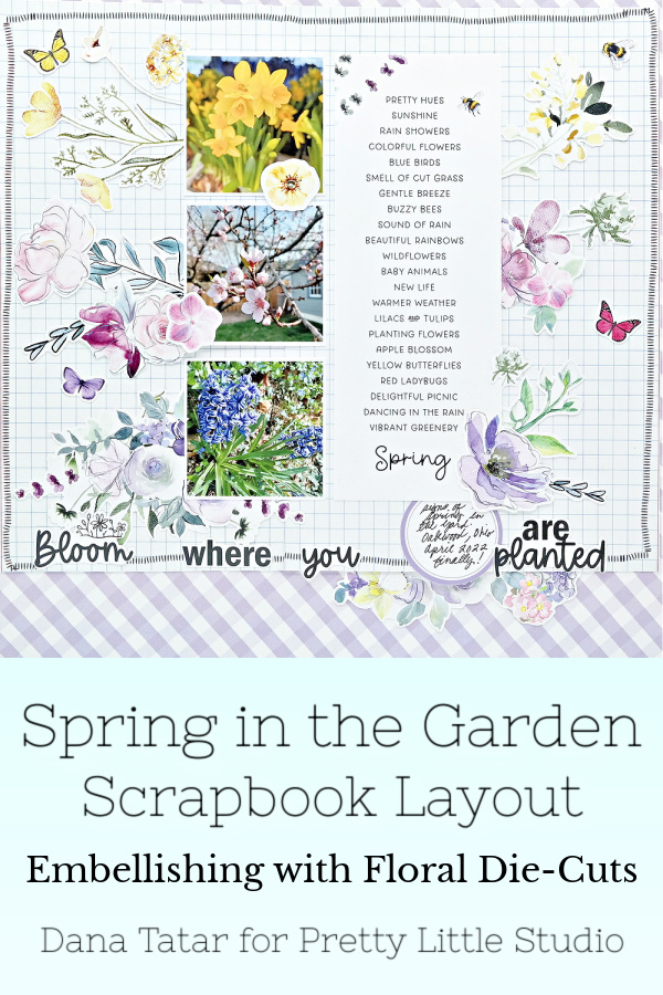 Floral scrapbook layout documenting spring garden blooms using flower and butterfly die-cuts from the Pretty Little Studio Wildflowers collection.