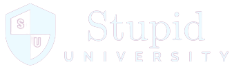 STUPID UNIVERSITY