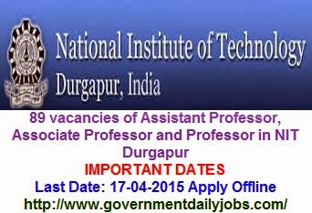 NIT DURGAPUR RECRUITMENT 2015 FACULTY 89 POSTS