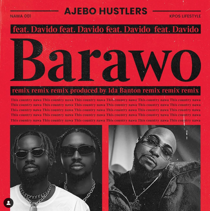 Ajebo Hustlers ft Davido - Barawo Remix (Download Music) 