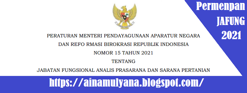  Tentang Jabatan Fungsional Analis Prasarana Dan Sarana Pertanian PERMENPAN RB NOMOR 15 TAHUN 2021 TENTANG JABATAN FUNGSIONAL ANALIS PRASARANA DAN SARANA PERTANIAN