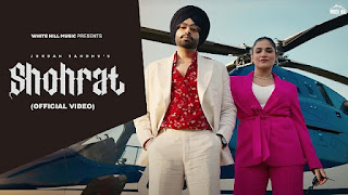 Shohrat Lyrics In English – Jordan Sandhu