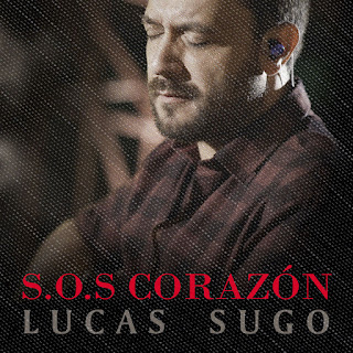 MP3 download Lucas Sugo - S.O.S Corazón - Single iTunes plus aac m4a mp3