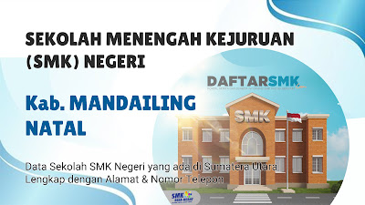 Daftar SMK Negeri di Kabupaten Mandailing Natal Sumatera Utara