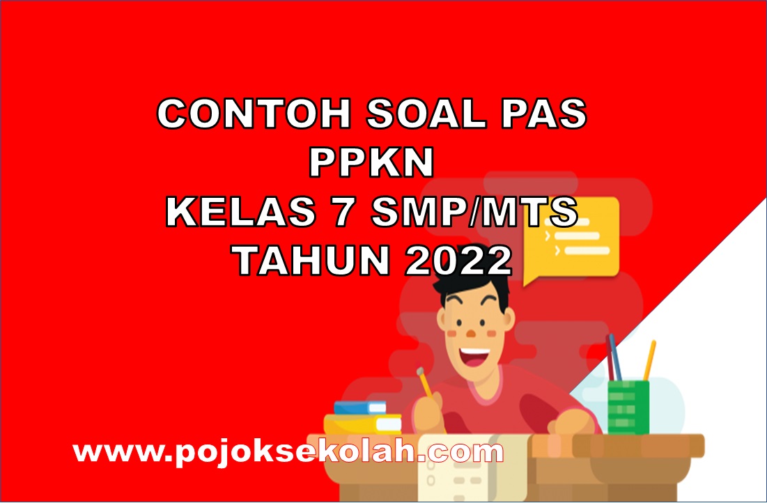 Soal PAS PPKn Kelas 7 SMP/MTs