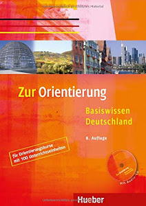 Zur Orientierung: Basiswissen Deutschland.Deutsch als Fremdsprache / Kursbuch mit Audio-CD (Miscelaneous)