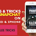 TOP 12 SECRET OF SNAPCHAT AND TRICKS TO SNAP TO THE NEXT GRADE