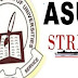 Nigeria government Begs Academic Staff Union of Universities (ASUU) and others To Call off Strike. 