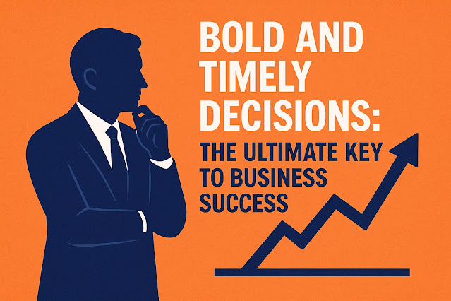"Silhouette of a businessman thinking with bold text saying 'Bold and Timely Decisions: The Ultimate Key to Business Success' and an upward trending arrow graph on an orange background."