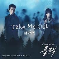 Download Lagu Mp3, Video, Drama, Lyrics Nam Taehyun (South Club) – Take Me Out [Black OST Part.1]