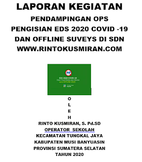 CONTOH LAPORAN OPS PADA KEGIATAN PENDAMPINGAN PENGISIAN EDS 2020 COVID-19 MELALUI APLIKASI  OFFLINE SURVEYS DAN EDS LURING