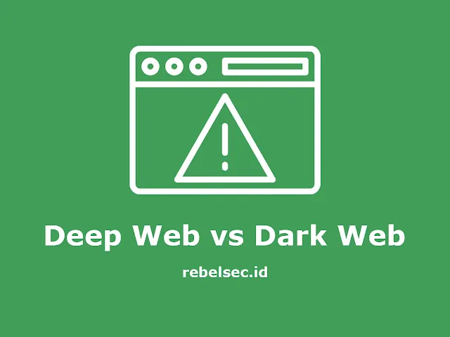 Mengenal Deep Web dan Dark Web