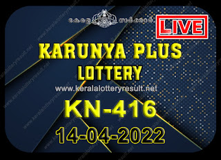 Off : Kerala Lottery Result 14.4.2022 Karunya Plus KN 416 Winners List