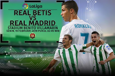 Prediksi Bola Jitu Real Betis vs Real Madrid 19 Februari 2018