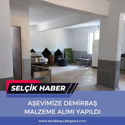 Derneğimizden Aşevimize Demirbaş Malzeme Alımı / Selçik Haber