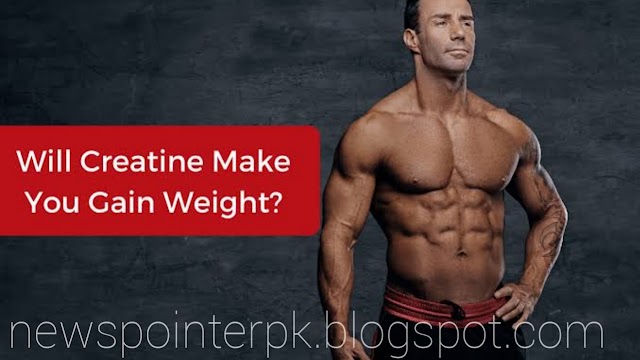 Does Creatine Make You Gain Weight