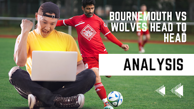 Bournemouth vs Wolves head to head