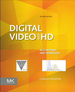 Digital Video and HD_ Algorithms and Interfaces (2nd ed)