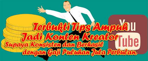 Terbukti Tips Ampuh Jadi Konten Kreator Supaya Berhasil dengan Gaji Puluhan Juta Perbulan.