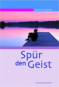 Spür den Geist: Jugendgebete