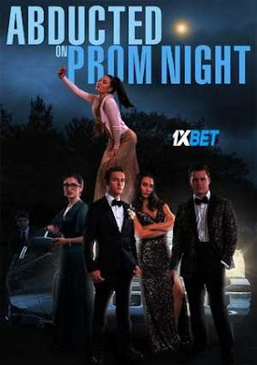 Abducted on Prom Night 2023 Hindi Dubbed (Voice Over) WEBRip 720p HD Hindi-Subs Online Stream