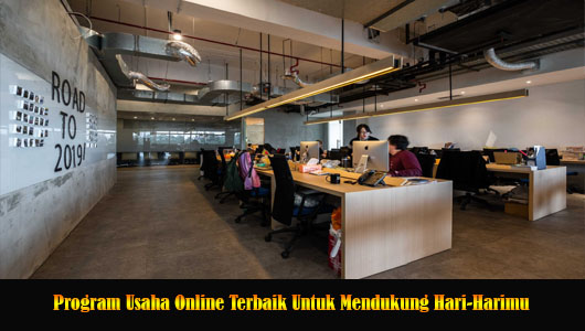 Program Usaha Online Terbaik Untuk Mendukung Hari-Harimu