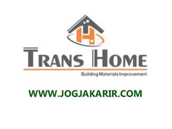 Lowongan Kerja Yogyakarta Terbaru Di Toko Bahan Bangunan Trans Home Portal Info Lowongan Kerja Jogja Yogyakarta 2021