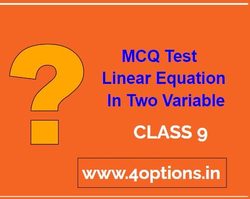Linear Equation In Two Variables- MCQ Class 9  