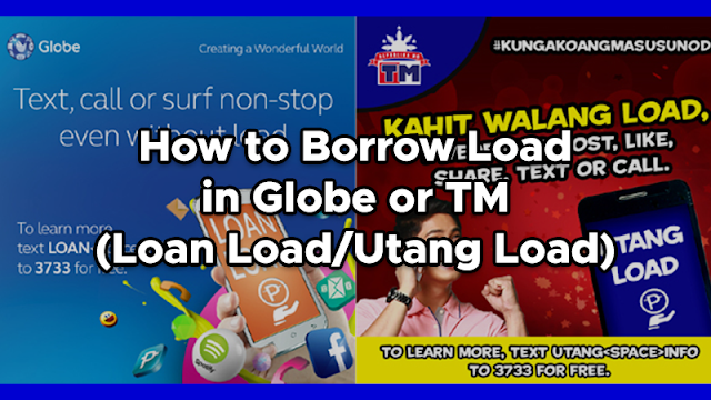 How to Borrow Load in Globe or TM (Loan Load/Utang Load)