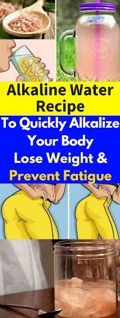 Alkaline Water Recipe To Quickly Alkalize Your Body, Lose Weight And Prevent Fatigue