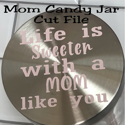 Life is sweeter with a mom like you candy jar project