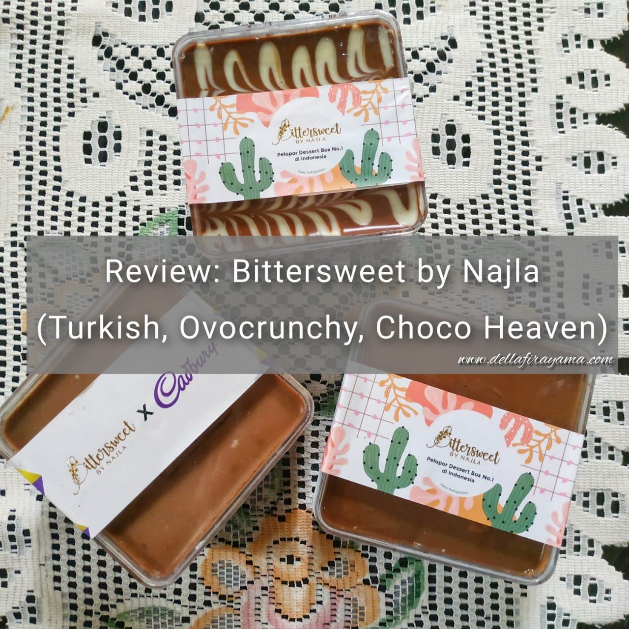 Review Dessert Box Bittersweet By Najla Turkish Ovocrunchy Choco Heaven Semesta Della
