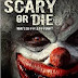 Scary Or Die [2012]