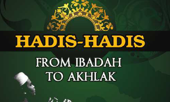 HADIS-HADIS FROM IBADAH TO AKHLAK