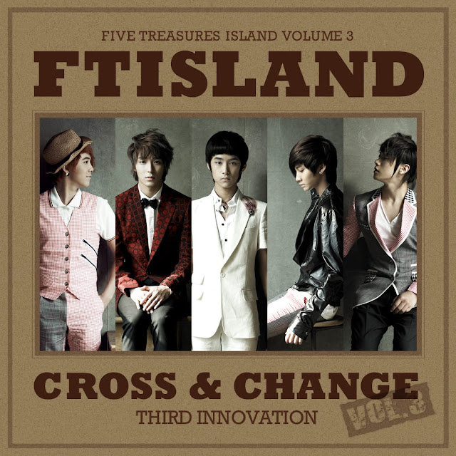 FTISLAND – CROSS AND CHANGE (3rd Full Album) Descargar