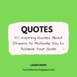 50 Inspiring Quotes About Dreams to Motivate You to Achieve Your Goals