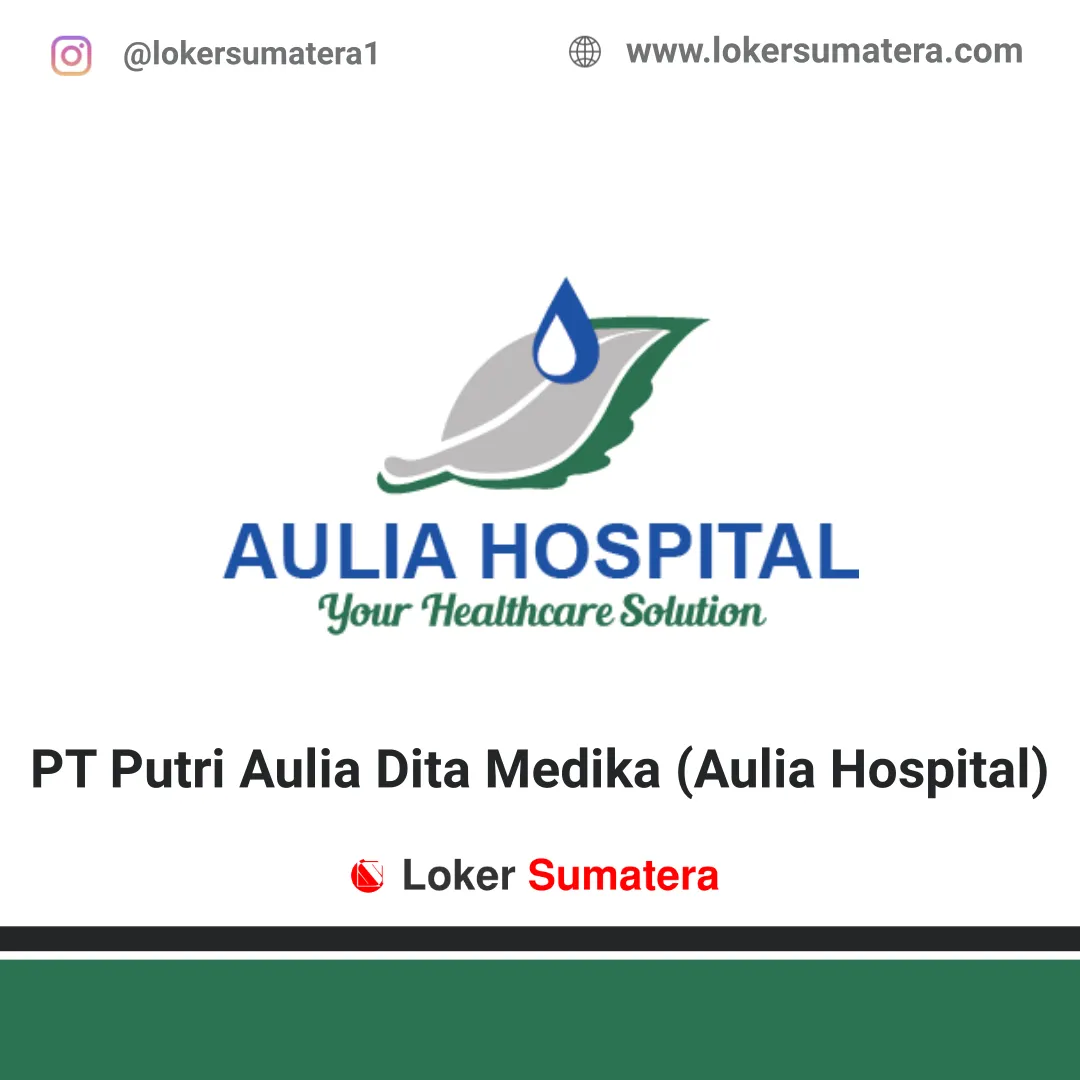 Lowongan Kerja Terbaru PT Putri Aulia Dita Medika (Aulia Hospital) Pekanbaru Januari 2020 sebagai Staf Programmer. Lamaran diterima paling lambat 3 Februari 2020